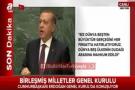 Erdoğan'ın Birleşmiş Milletler Genel Kurulu'ndaki Konuşması