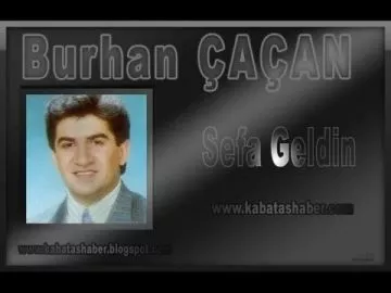 Sefa Geldin A Sultanım - Erzurum Türküsü - Burhan Çaçan