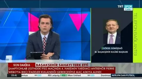 M. Başakşehir Başkanı Göksel Gümüşdağ, Psg Maçında Yaşananları Trt Spor'a Anlattı
